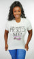 “I Can’t Believe You Picked ME!” t-shirt (White)